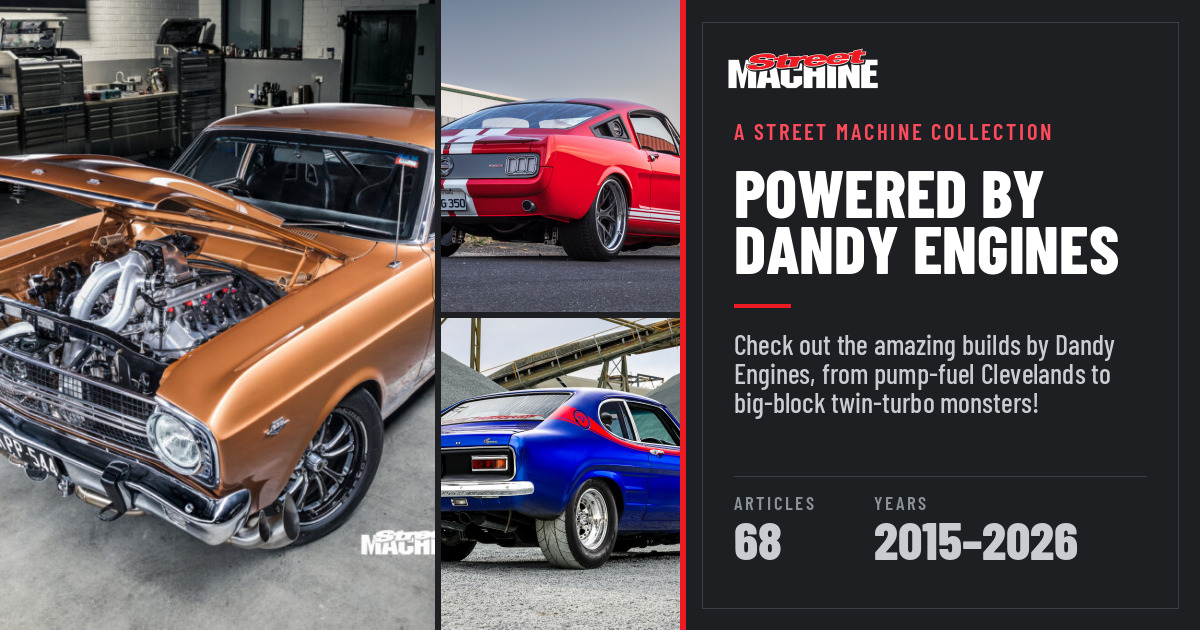 Powered by Dandy Engines - Street Machine