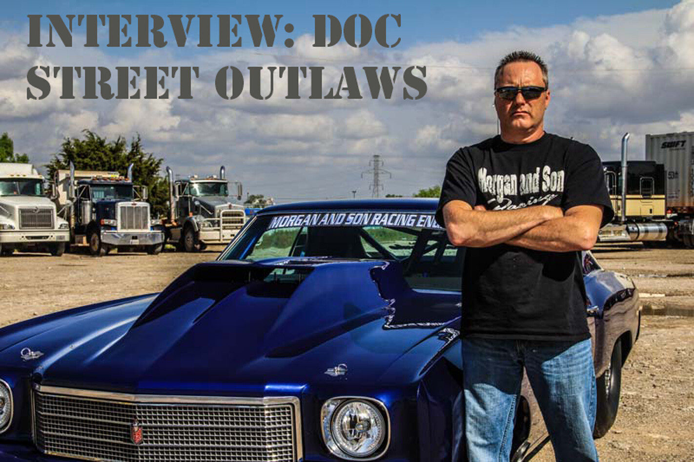 VIDEO: DOC FROM STREET OUTLAWS INTERVIEW
