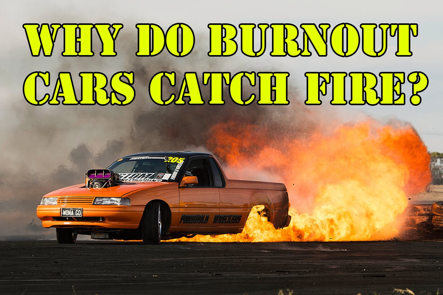 WHY DO BURNOUT CARS CATCH FIRE?